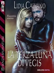 Lidia Calvano- La terza luna di Vegis