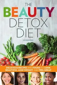 «The Beauty Detox Diet» by Rockridge Press