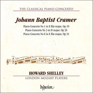 Howard Shelley, London Mozart Players - Johann Baptist Cramer: Piano Concertos Nos. 1, 3 & 6 (2020)