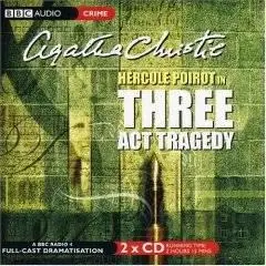Agatha Christie - Three Act Tragedy - BBC full-cast dramatisation