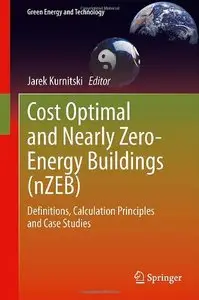 Cost Optimal and Nearly Zero-Energy Buildings (nZEB): Definitions, Calculation Principles and Case Studies