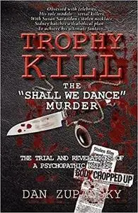 Trophy Kill: The Shall We Dance Murder