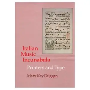 Italian Music Incunabula: Printers and Type