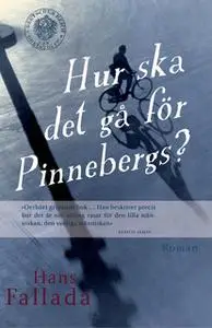 «Hur ska det gå för Pinnebergs?» by Hans Fallada