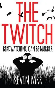 «The Twitch» by Kevin Parr