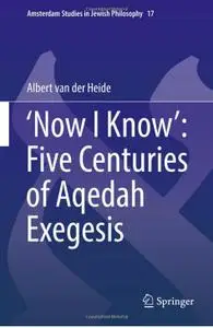 ‘Now I Know’: Five Centuries of Aqedah Exegesis