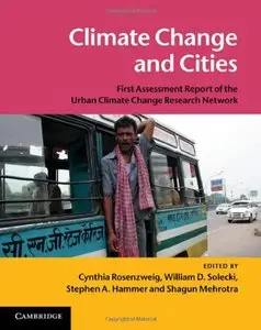 Climate Change and Cities: First Assessment Report of the Urban Climate Change Research Network (repost)