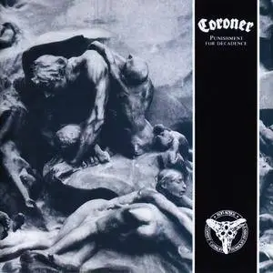 Coroner - Punishment For Decadence (1988) [Remastered 2018]