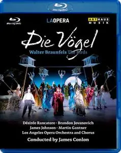 James Conlon, Los Angeles Opera Orchestra - Braunfels: Die Vogel (2010) [Blu-Ray]