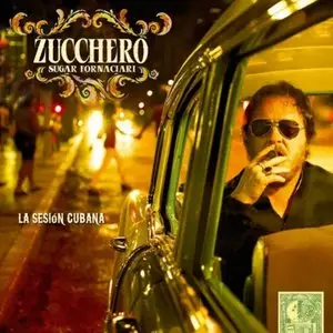 Zucchero - La Sesiòn Cubana (2012)