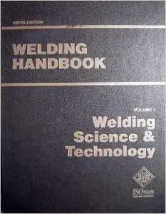 Welding handbook. / Volume 1, Welding science and technology