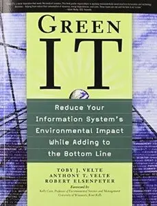 Green IT: Reduce Your Information System's Environmental Impact While Adding to the Bottom Line [Repost]
