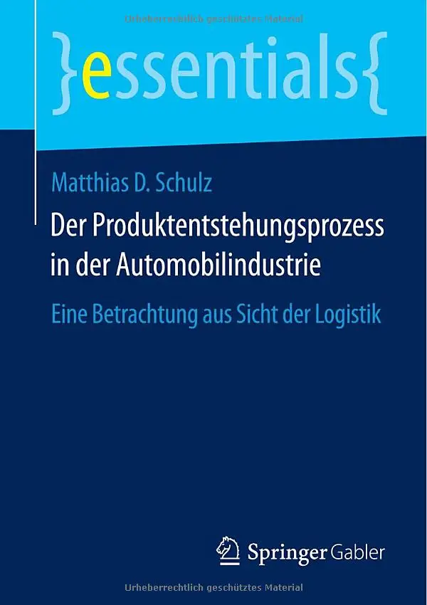 Der Produktentstehungsprozess in der Automobilindustrie: Eine Betrachtung aus Sicht der Logistik