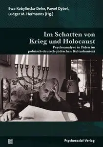 Ewa Kobylinska-Dehe - Im Schatten von Krieg und Holocaust
