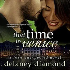 «That Time in Venice» by Delaney Diamond