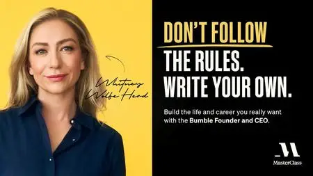 MasterClass - Rewriting the Rules of Business and Life with Whitney Wolfe Herd