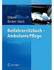 Beifahrersitzbuch - Ambulante Pflege: Praxisbuch