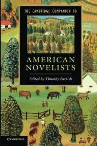 The Cambridge Companion to American Novelists (Cambridge Companions to Literature)