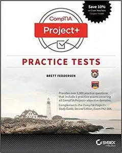 CompTIA Project+ Practice Tests: Exam PK0-004