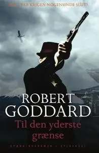 «Til den yderste grænse» by Robert Goddard