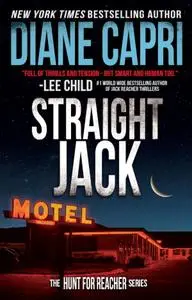 Diane Capri, "Straight Jack: Hunting Lee Child's Jack Reacher"