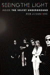 Seeing the Light: Inside the Velvet Underground