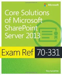 Exam Ref 70-331: Core Solutions of Microsoft SharePoint Server 2013 (Repost)