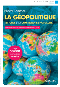 La géopolitique - 48 Fiches pour comprendre l'actualité