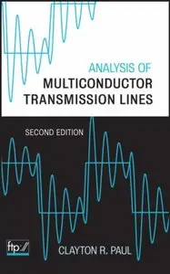 Analysis of Multiconductor Transmission Lines, Second Edition (repost)