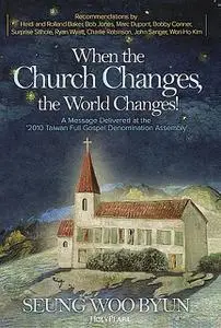 «When the Church Changes, the World Changes» by Seung-woo Byun