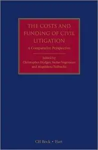 The Costs and Funding of Civil Litigation: A Comparative Perspective