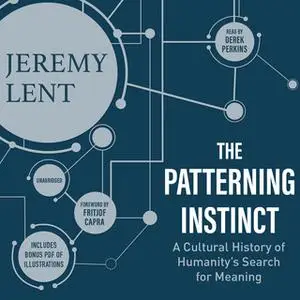 «The Patterning Instinct» by Jeremy Lent