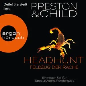 «Headhunt: Feldzug der Rache» by Douglas Preston,Lincoln Child