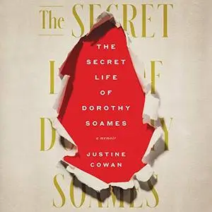 The Secret Life of Dorothy Soames: A Memoir [Audiobook]