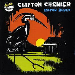 Clifton Chenier - Bayou Blues (1970)