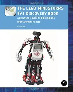 The LEGO MINDSTORMS EV3 Discovery Book: A Beginner's Guide to Building and Programming Robots (Repost)
