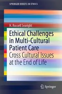 Ethical Challenges in Multi-Cultural Patient: Care Cross Cultural Issues at the End of Life