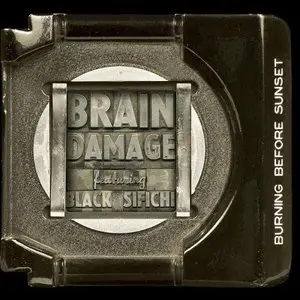 Brain Damage with Black Sifichi - Burning Before Sunset