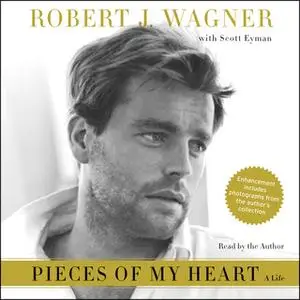 «Pieces of My Heart» by Robert J. Wagner