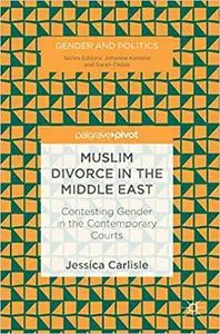 Muslim Divorce in the Middle East: Contesting Gender in the Contemporary Courts
