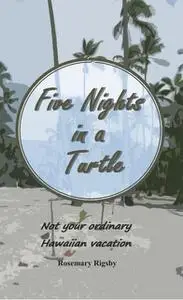 «Five Nights in a Turtle» by Rosemary Rigsby