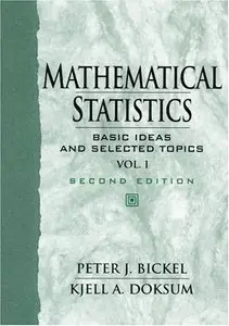 Mathematical Statistics: Basic Ideas and Selected Topics, Vol I (2nd Edition) (Repost)
