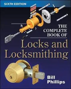 The Complete Book of Locks and Locksmithing, 6th Edition