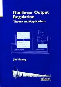 Nonlinear output regulation: theory and applications