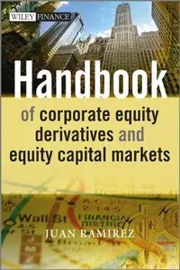 Handbook of Corporate Equity Derivatives and Equity Capital Markets (repost)