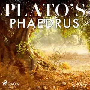 «Plato’s Phaedrus» by – Plato