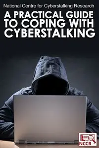A Practical Guide to Coping with Cyberstalking