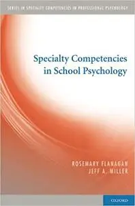 Specialty Competencies in School Psychology