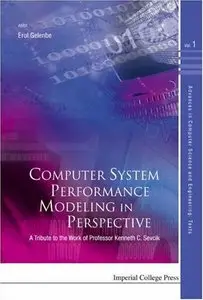 Computer System Performance Modeling in Perspective: A Tribute to the Work of Professor Kenneth C. Sevcik (Advances in Computer