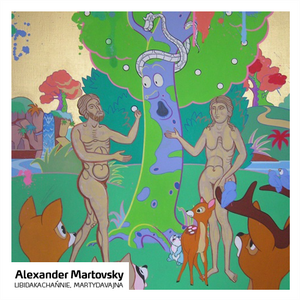 Alexander Martovsky - Libidakachańnie, martydavajna